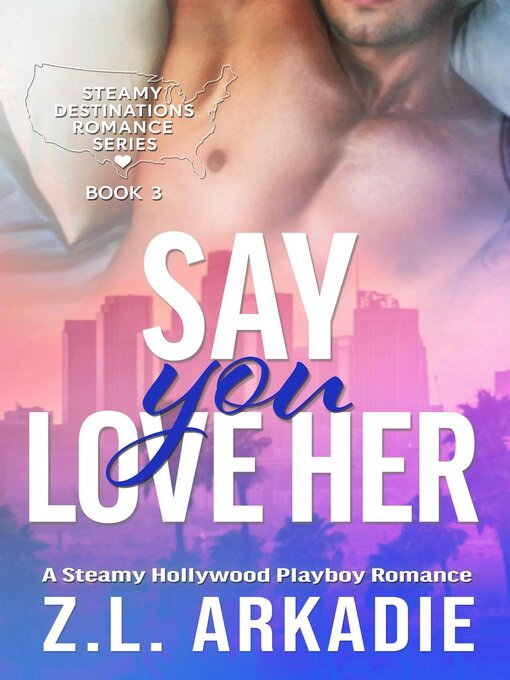Title details for Say You Love Her by Z.L. Arkadie - Available